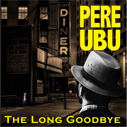 Pere Ubu The Long Goodbye (2CD)