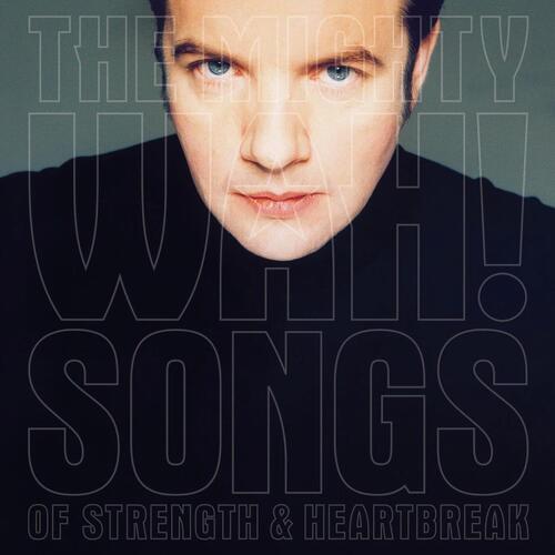 Pete Wylie & The Mighty Wah! Songs Of Strenght & Heartbreak (2LP) 