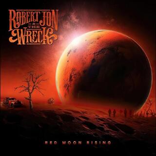 Robert Jon &amp; The Wreck Red Moon Rising (CD)
