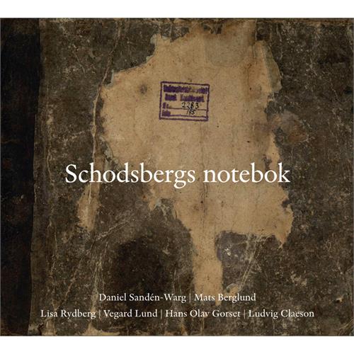 Sandén-Warg/Berglund/Rydberg /Lund Schodsbergs Notebok (CD)
