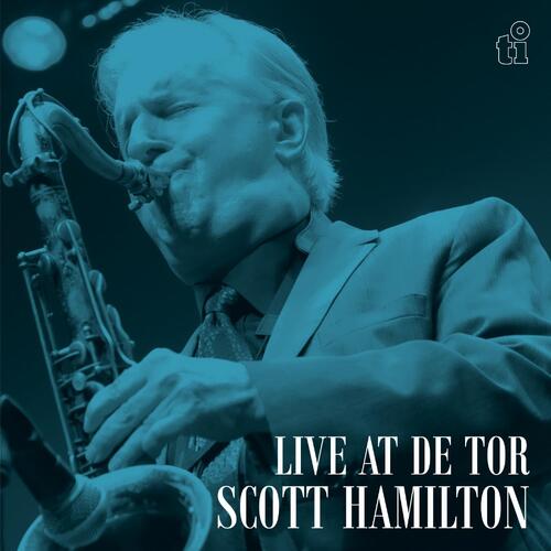 Scott Hamilton Live At De Tor (CD)