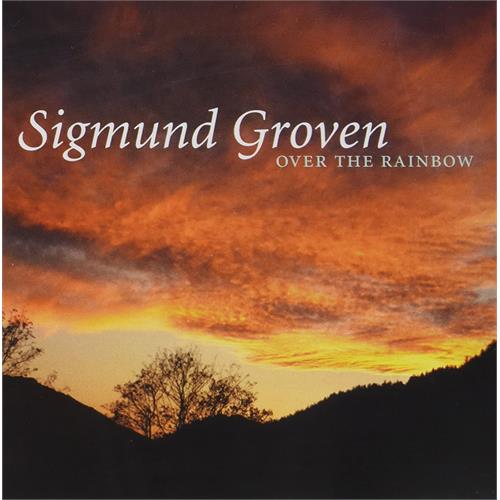 Sigmund Groven Over The Rainbow (CD)