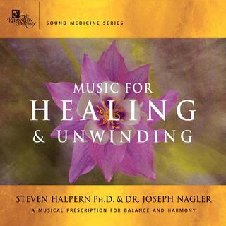 Steven Halpern &amp; Joseph Nagler Music For Healing &amp; Unwinding (CD)