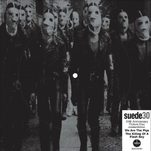 Suede We Are The Pigs (30th Anniversary…) (7") 