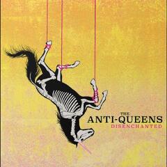 The Anti-Queens Disenchanted - LTD (LP)
