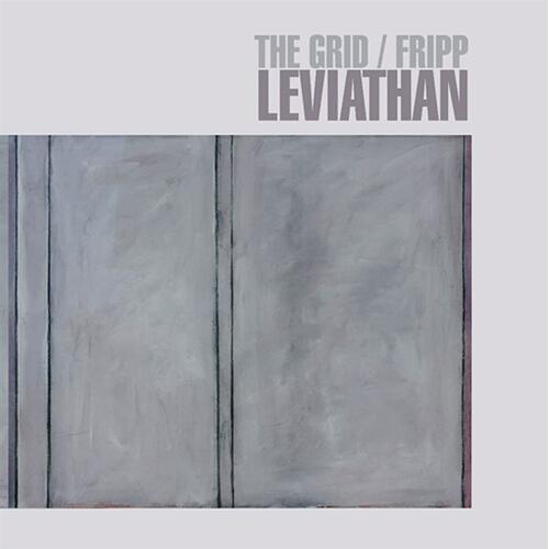 The Grid / Fripp The Leviathan (CD+DVD)