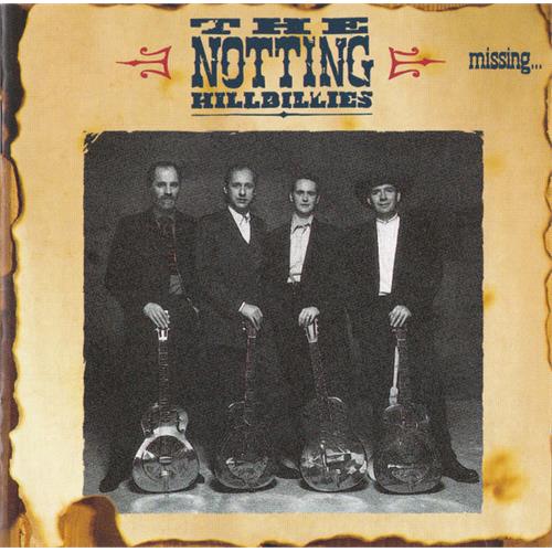 The Notting Hillbillies Missing…Presumed Having A Good Time (CD)