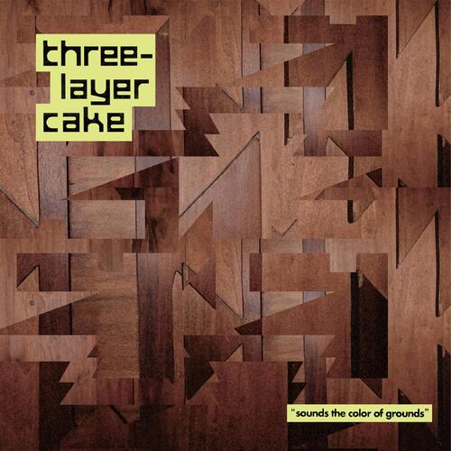 Three-Layer Cake Sounds The Color Of Grounds (LP) 