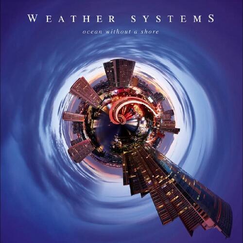 Weather Systems Ocean Without A Shore (CD) 