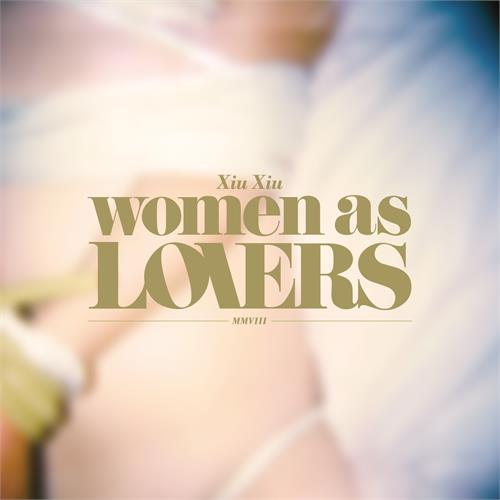 Xiu Xiu Women As Lovers (CD)