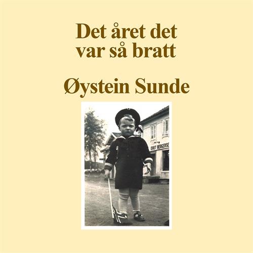 Øystein Sunde Det Året Det Var Så Bratt (CD)