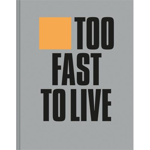 Andrew Krivine Too Fast To Live Too Young To Die (BOK)