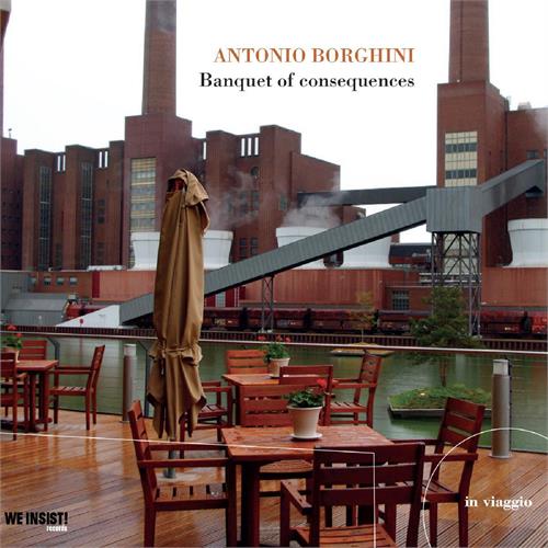 Antonio Borghini Banquet Of Consequences (CD) 