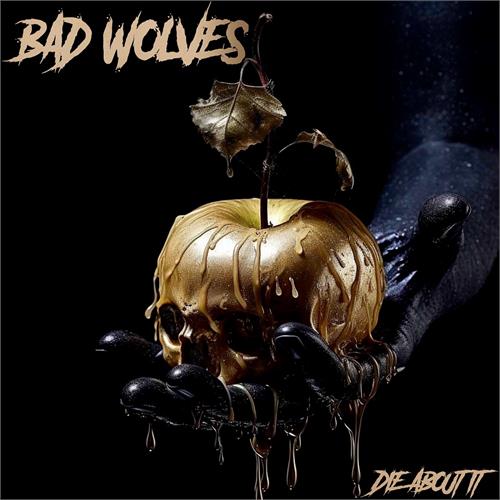 Bad Wolves Die About It (MC)