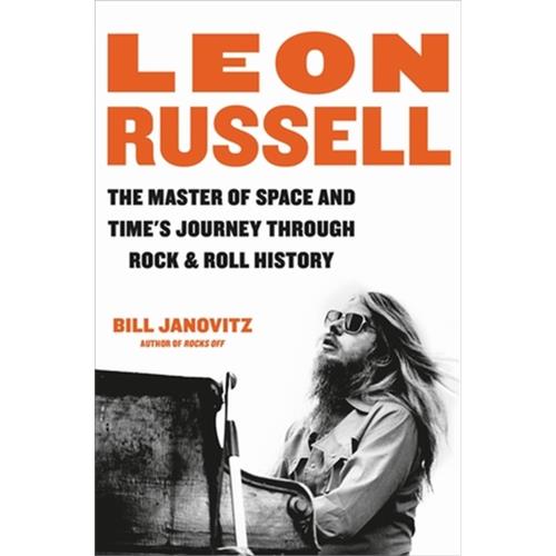 Bill Janovitz Leon Russell: The Master Of Space… (BOK)