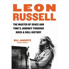 Bill Janovitz Leon Russell: The Master Of Space… (BOK)