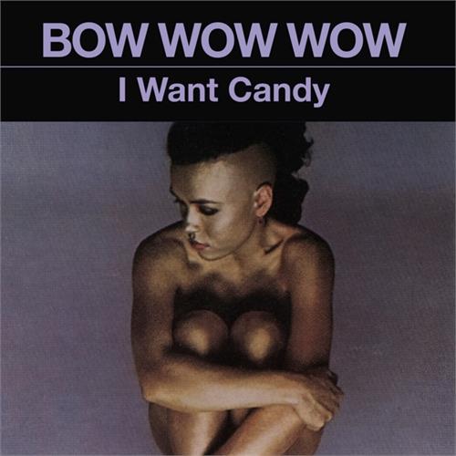 Bow Wow Wow I Want Candy (CD) 