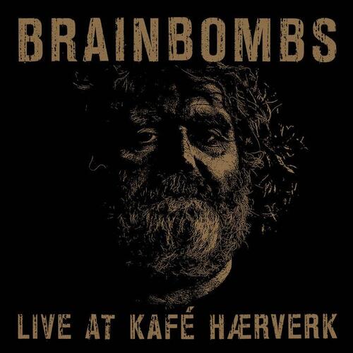 Brainbombs Live At Kafé Hærverk (CD)
