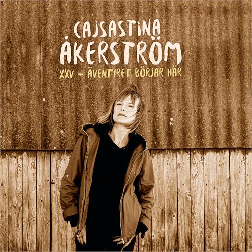 Cajsa Stina Åkerström XXV - Äventyret Börjar Här… (CD)