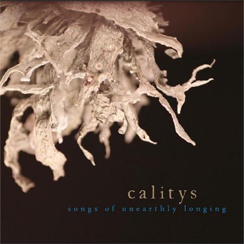 Calitys Songs Of Unearthly Longing (CD)