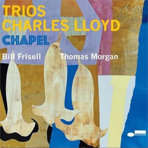 Charles Lloyd Trios: Chapel (CD)