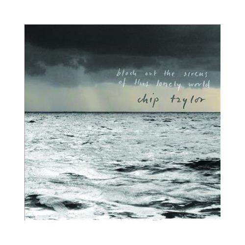 Chip Taylor Block Out The Sirens Of This… (2CD)