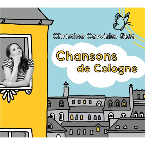 Christine Corvisier 5tet Chansons De Cologne (CD)