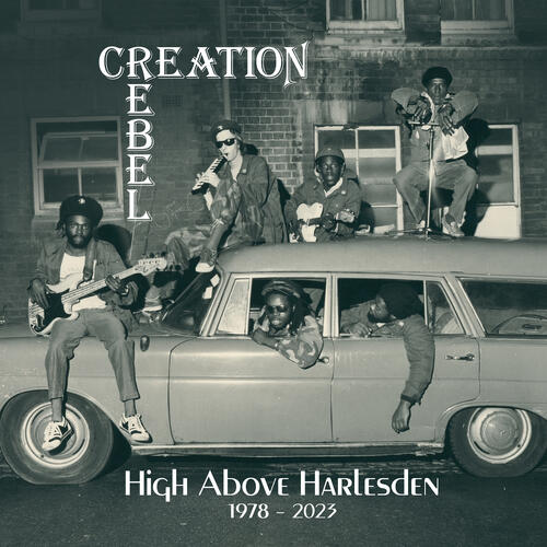 Creation Rebel High Above Harlesden 1978-2023 (6CD)