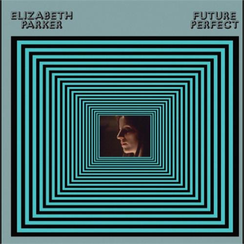 Elizabeth Parker Future Perfect (LP)