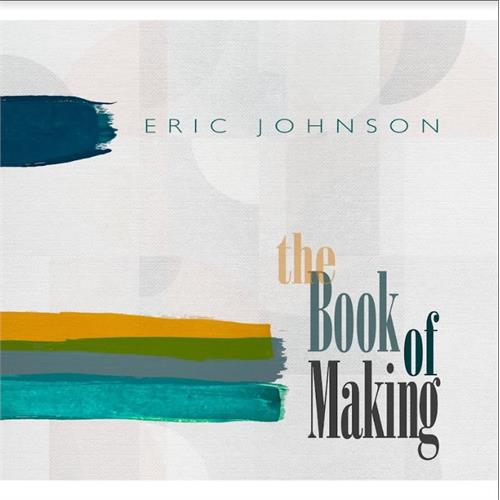 Eric Johnson The Book Of Making (CD)