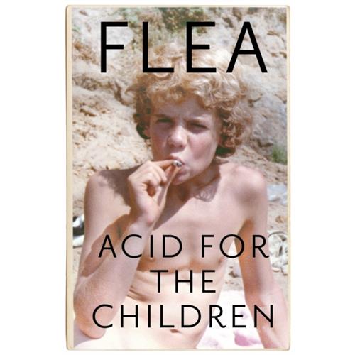 Flea (Red Hot Chili Peppers) Acid For Children (BOK)