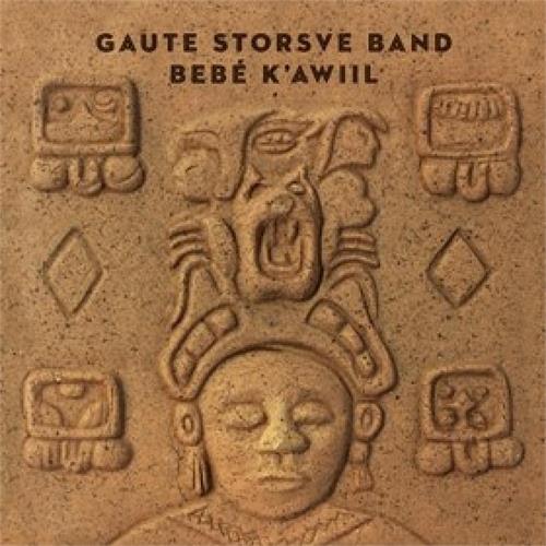 Gaute Storsve Band Bebé K'awiil (CD)