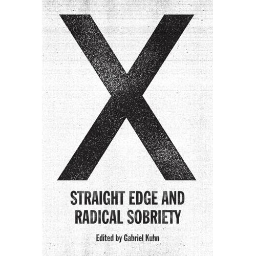 Greg Kuhn X: Straight Edge And Radical… (BOK) 