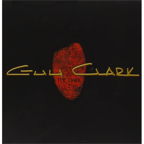 Guy Clark The Dark (CD)