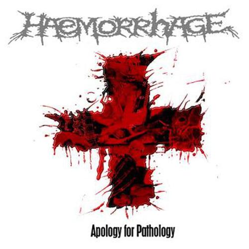 Haemorrhage Apology For Pathology - LTD (LP)
