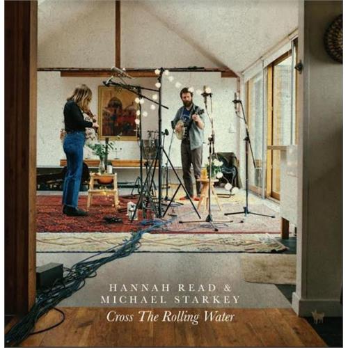 Hannah Read & Michael Starkley Cross The Walking Water (CD)