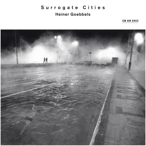 Heiner Goebbels Surrogate Cities (CD)