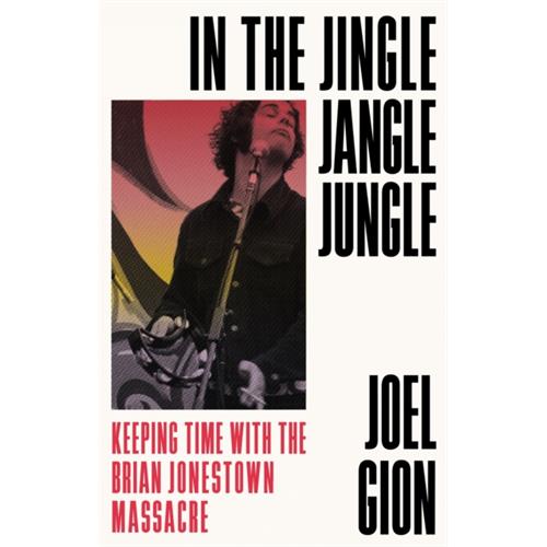 Joel Gion In The Jingle Jangle Jungle (BOK)