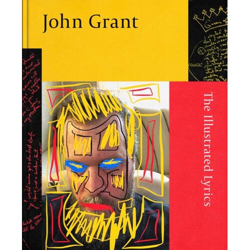 John Grant The Illustrated Lyrics (BOK) 