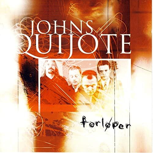 Johns Quijote Forløper (CD)