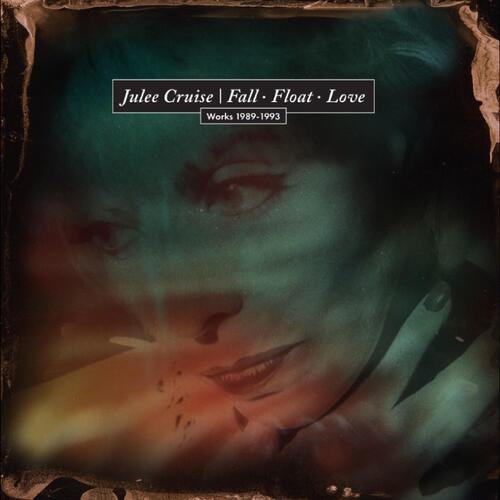 Julee Cruise Fall_Float_Love: Works 1989-1993 (2CD) 