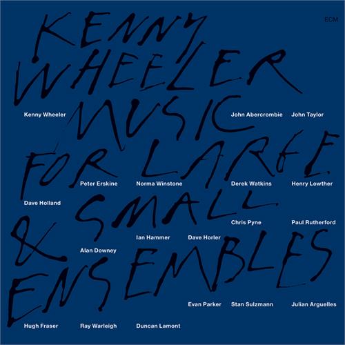 Kenny Wheeler Music For Large & Small (2CD)