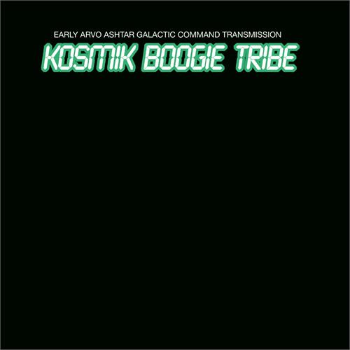 Kosmik Boogie Tribe Early Arvo Ashtar Galactic Command… (LP)