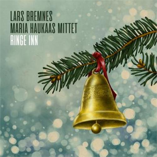 Lars Bremnes & Maria Haukaas Mittet Ringe Inn (CD) 