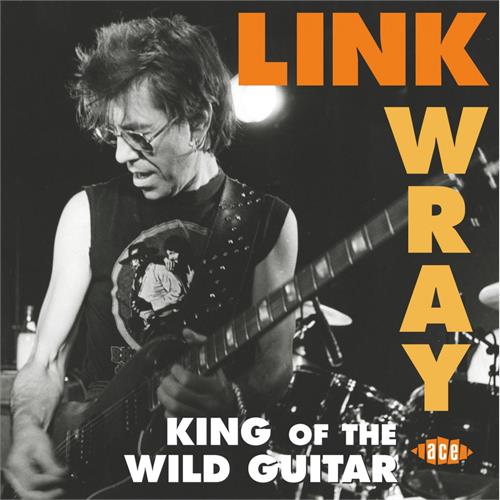 Link Wray King Of The Wild Guitar (CD)