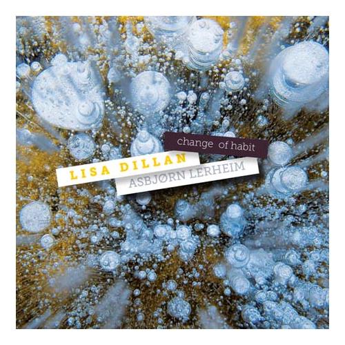 Lisa Dillan/Asbjørn Lerheim Change Of Habit (CD)