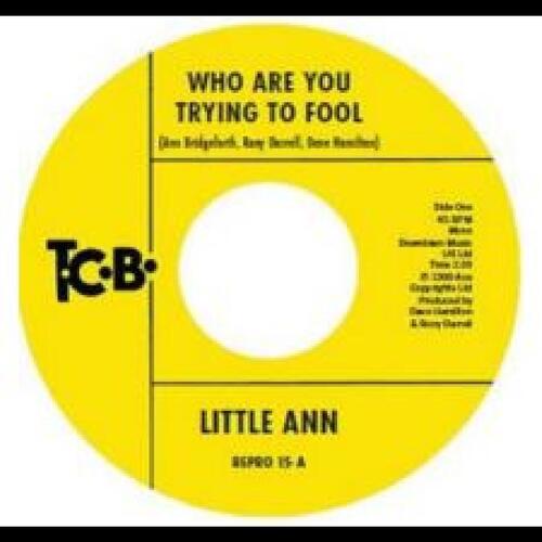 Little Ann Who Are You Trying To Fool/The… (7")