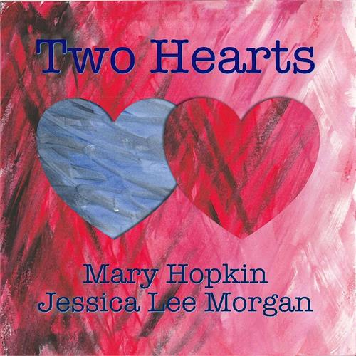 Mary Hopkin & Jessica Lee Morgan Two Hearts (CD)