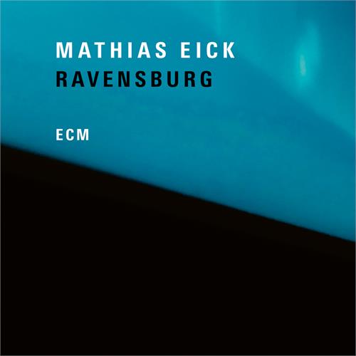 Mathias Eick Ravensburg (CD)