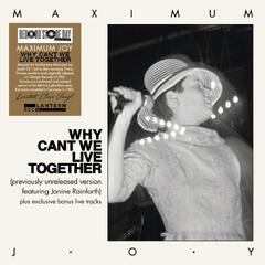 Maximum Joy Why Can't We Live Together - RSD (LP)